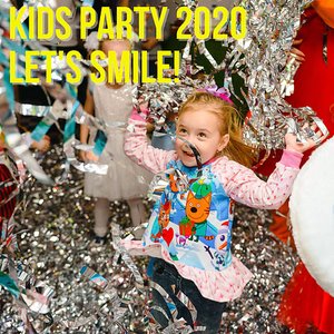 Kids Party 2020 - Let's smile!