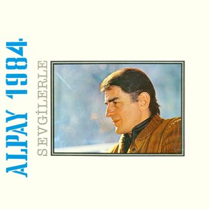 Alpay 1984 Sevgilerle