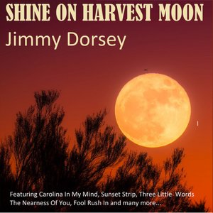 Shine On Harvest Moon