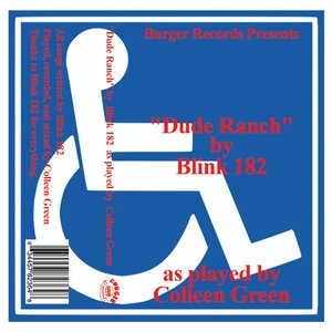 Image for '"Dude Ranch" by Blink 182 as Played By Colleen Green'