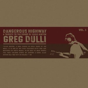 Dangerous Highway - A Tribute To The Songs Of Eddie Hinton Vol. 1