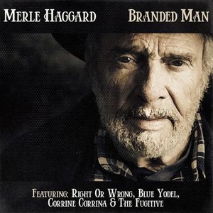 Merle Haggard - Branded Man