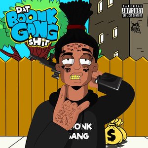 Dat Boonk Gang Shit