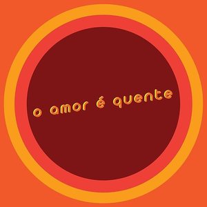 O Amor É Quente (Single)