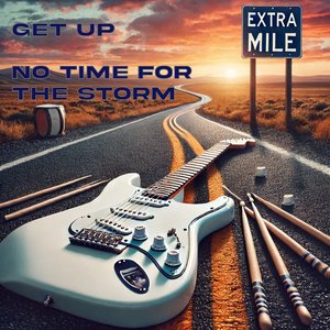 Get up / No Time for the Storm