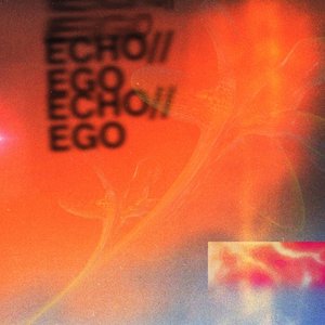 ECHO//EGO
