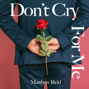 Don't Cry For Me