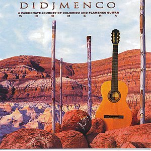 Didjmenco (A Passionate Journey of Didjeridu and Flamenco Guitar)