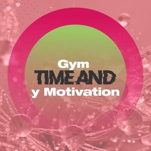 Gym Time and Motivation