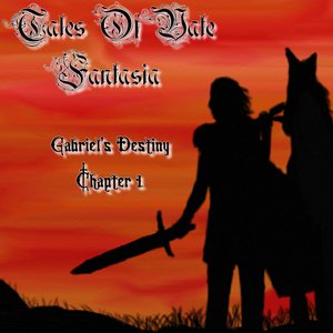 Tales of Vate : Fantasia , Gabriel's Destiny Chapter 1