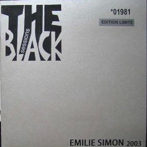 Émilie Simon (bonus disc: 2003-04-07: Black Session #189: Paris, France)