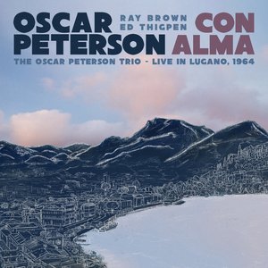 Con Alma: The Oscar Peterson Trio – Live in Lugano, 1964