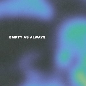 Empty as Always - Single