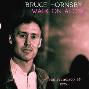 Walk On Alone (Live San Francisco '95)
