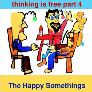 Thinking Is Free, Pt. 4