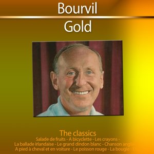 Gold - The Classics: Bourvil