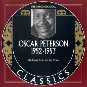 The Chronological Classics: Oscar Peterson 1952-1953