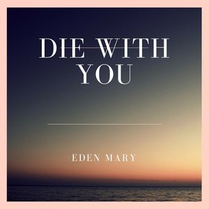 Die With You