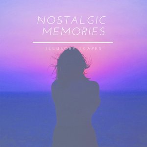 Nostalgic Memories
