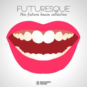 Futuresque - The Future House Collection