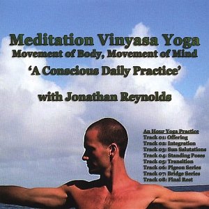 Meditation Vinyasa Yoga: Movement of Body, Movement of Mind