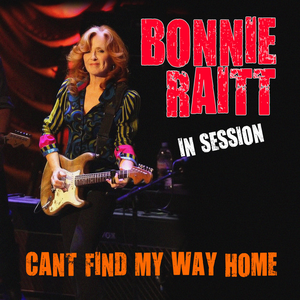 Bonnie Raitt In Session - Can't Find My Way Home cover