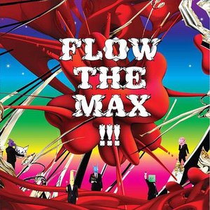 FLOW THE MAX ！！！