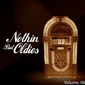 Nothin' but Oldies, Vol. 6