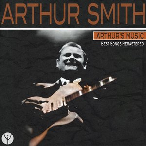 Arthur's Music (Best Songs Remastered)