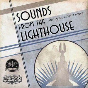 Sounds from the Lighthouse - Official BioShock 2 Score