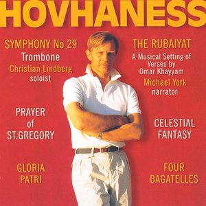 Hovhaness, A.: Symphony No. 29 / 4 Bagatelles / Rubaiyat / Prayer of St. Gregory / Celestial Fantasy / Gloria Patri