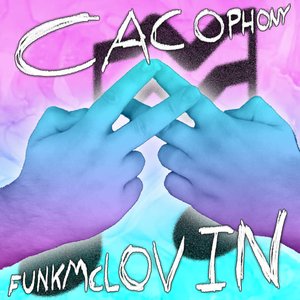 CACOPHONY [Explicit]
