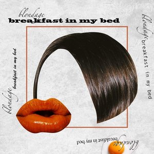 Breakfast in My Bed (Edit)