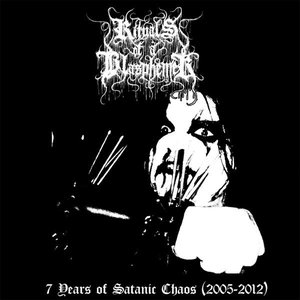 7 Years Of Satanic Chaos (2005-2012)