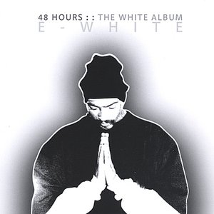 48 Hours: The WHITE Album