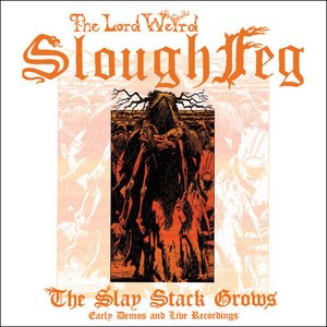 The Slay Stack Grows: Early Demos and Live Recordings
