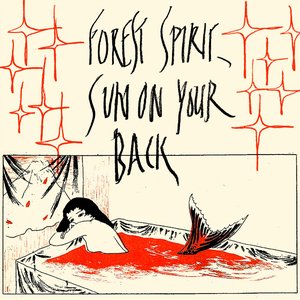 Forest Spirit, Sun On Your Back