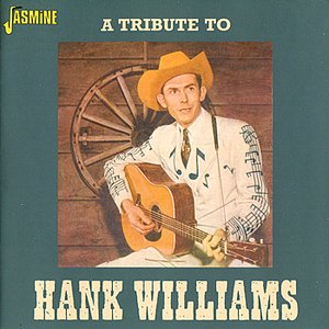A Tribute to Hank Williams