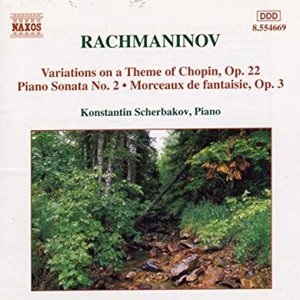 Rachmaninov: Variations On A Theme of Chopin / Piano Sonata No. 2