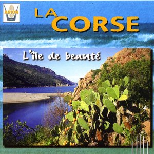 La Corse : L'île de beauté