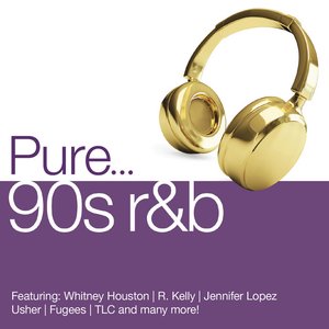 Pure... 90s R&B [Explicit]