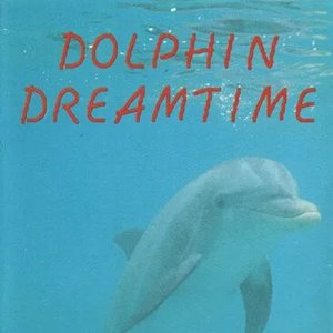 Dolphin Dreamtime