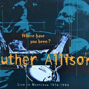 Where Have You Been? (Live In Montreux 1976 - 1994)