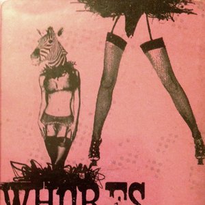 Whores Whores Whores