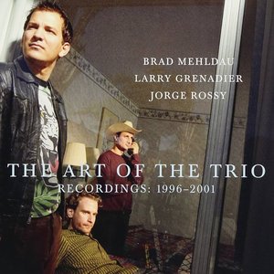 The Art Of The Trio (Recordings: 1996-2001)