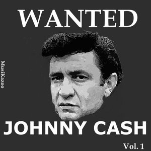 Wanted Johnny Cash (Vol. 1)