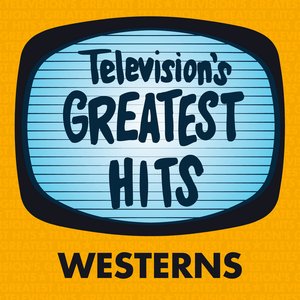 Television's Greatest Hits - Westerns