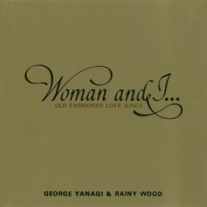Woman and I... Old Fashioned Love Songs cover
