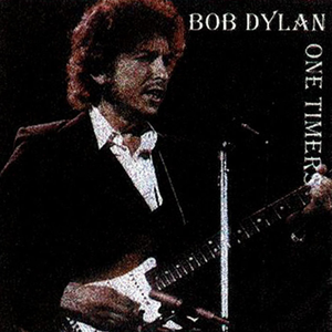 Bob Dylan - One Timers - Zortam Music