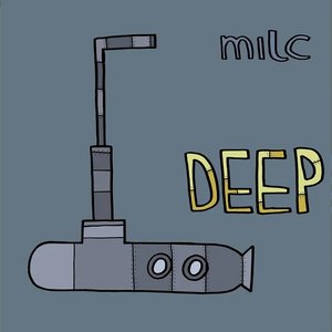 Milc Presents: DEEP
